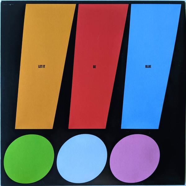 !!! - Let It Be Blue