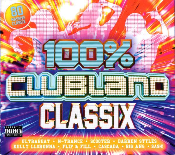  - 100% Clubland Classix