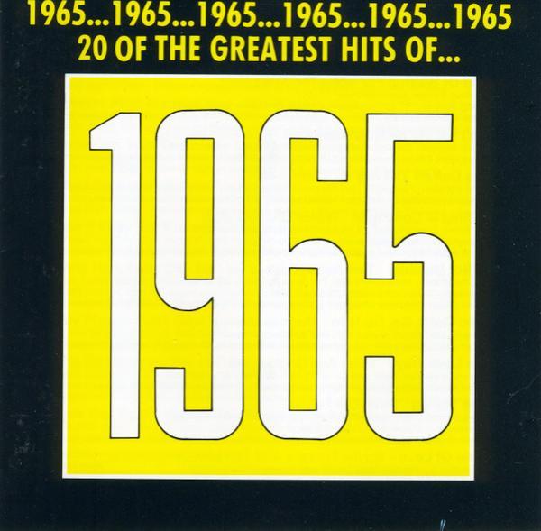  - 20 Of The Greatest Hits Of 1965