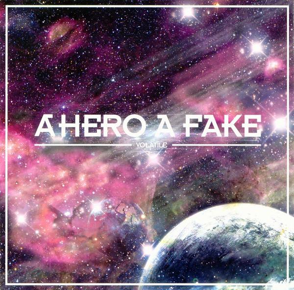 A Hero A Fake - Volatile