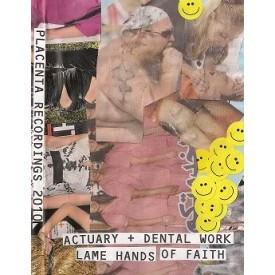 ACTUARY, Dental Work - Lame Hands Of Faith
