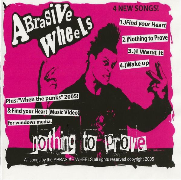 Abrasive Wheels - Nothing To Prove