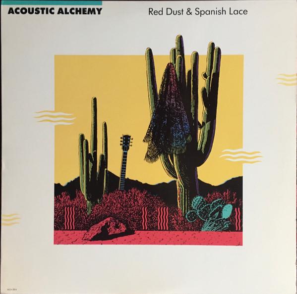 Acoustic Alchemy - Red Dust & Spanish Lace