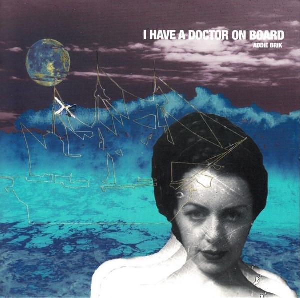 Addie Brik - I Have A Doctor On Board