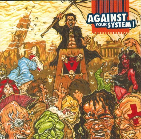  - Against Your System !