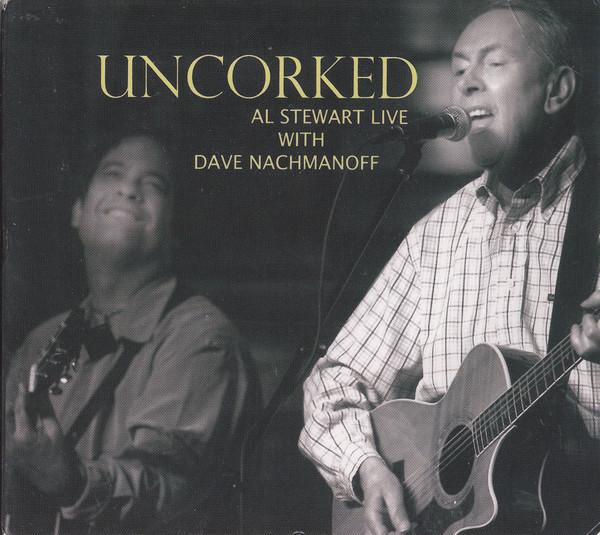 Al Stewart, Dave Nachmanoff - Uncorked - Al Stewart Live with Dave Nachmanoff