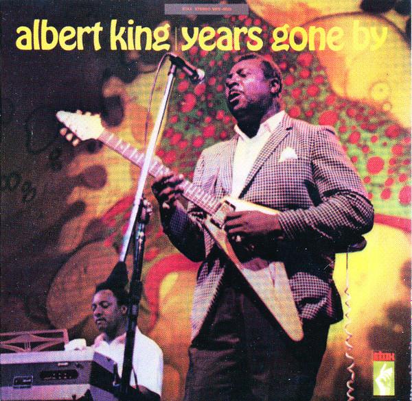 Albert King - Years Gone By