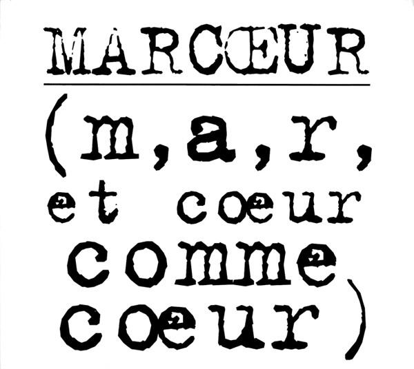 Albert Marcœur - (M,A,R, Et Cœur Comme Cœur)