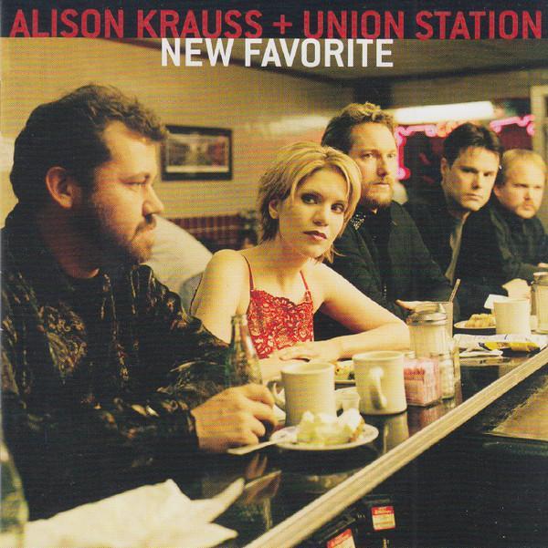 Alison Krauss & Union Station - New Favorite