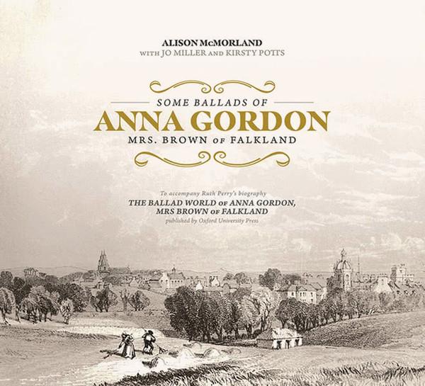 Alison McMorland, Kirsty Potts - Some Ballads Of Anna Gordon, Mrs. Brown Of Falkland 