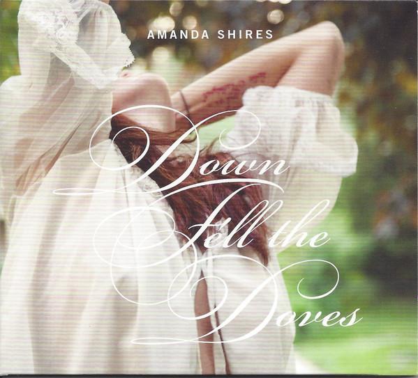 Amanda Shires - Down Fell The Doves