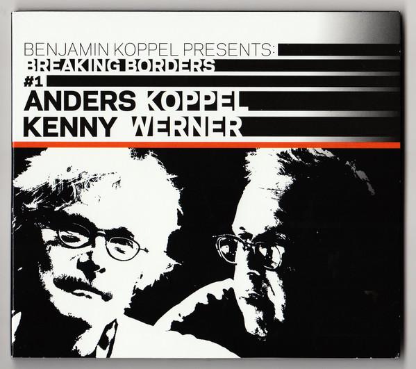 Anders Koppel, Kenny Werner - Benjamin Koppel Presents: Breaking Borders #1