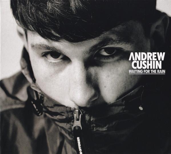 Andrew Cushin - Waiting For The Rain