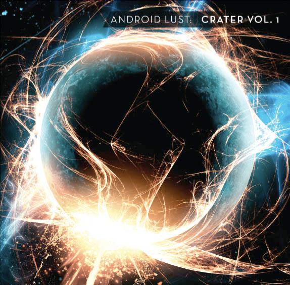 Android Lust - Crater Vol. 1