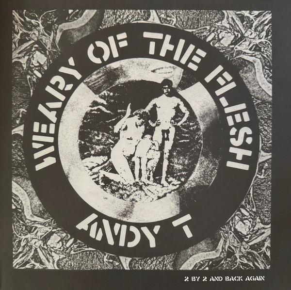 Andy T - Weary Of The Flesh