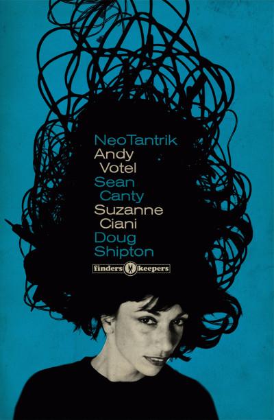 Andy Votel, Suzanne Ciani, Sean Canty, Doug Shipton - Neotantrik