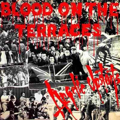 Angelic Upstarts - Blood On The Terraces