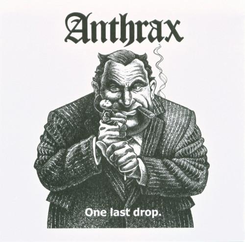 Anthrax (2) - One Last Drop