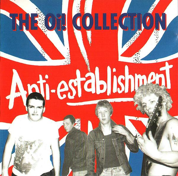 Anti Establishment - The Oi! Collection