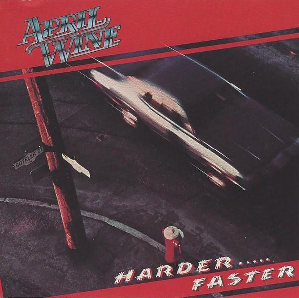 April Wine - Harder.....Faster