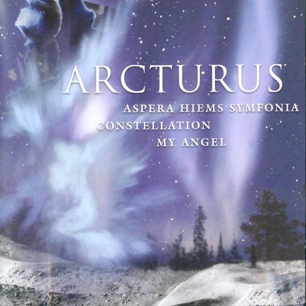 Arcturus (2) - Aspera Hiems Symfonia / Constellation / My Angel