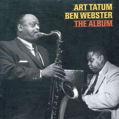 Art Tatum, Ben Webster - The Album