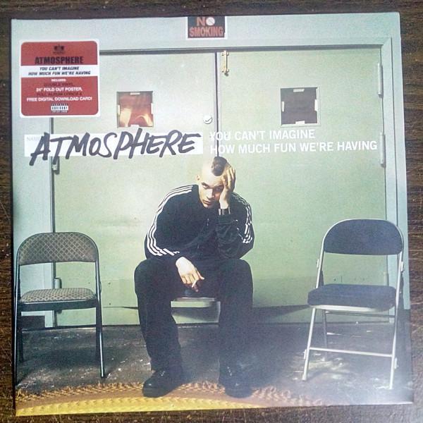 Atmosphere (2) - You Can't Imagine How Much Fun We're Having
