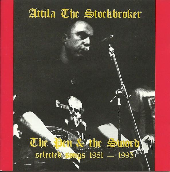 Attila The Stockbroker - The Pen & The Sword: Selected Songs 1981 - 1995