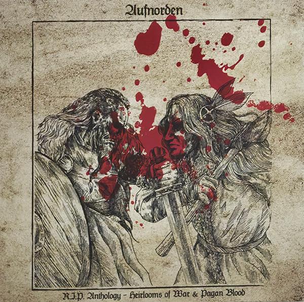 Aufnorden - R.I.P. Anthology: Heirlooms Of War & Pagan Blood