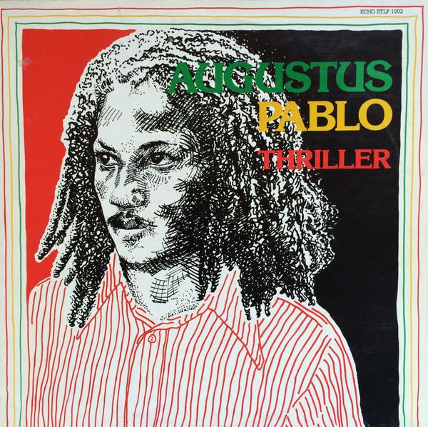 Augustus Pablo - Thriller
