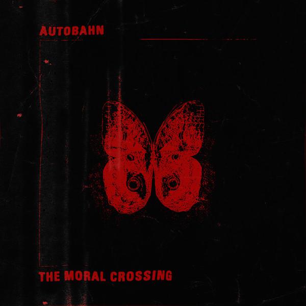 Autobahn (7) - The Moral Crossing