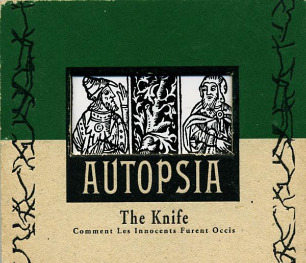 Autopsia - The Knife — Comment Les Innocents Furent Occis