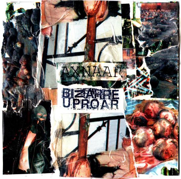 Axnaar, Bizarre Uproar - Useless Meat/No Escape From Slaughter / Alistusakti