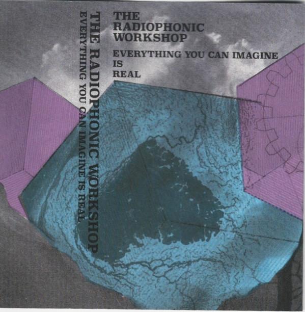 BBC Radiophonic Workshop - Everything You Can Imagine Is Real