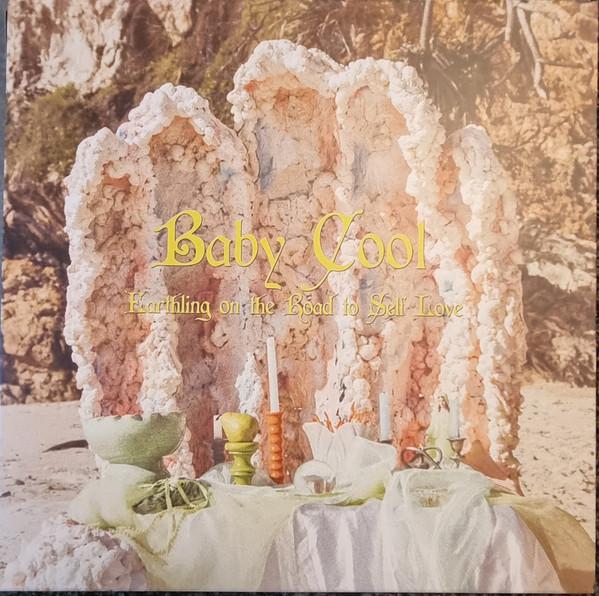 Baby Cool (3) - Earthling On The Road To Self Love
