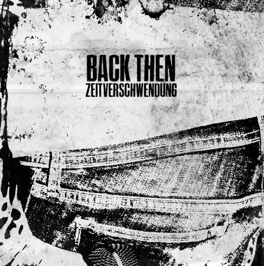 Back Then - Zeitverschwendung