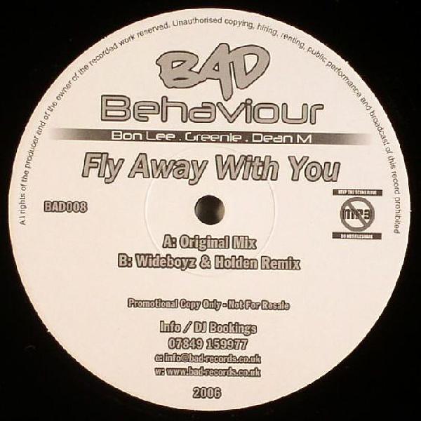 Bad Behaviour (2) - Fly Away With You