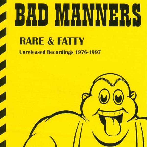 Bad Manners - Rare & Fatty - Unreleased Recordings 1976-1997