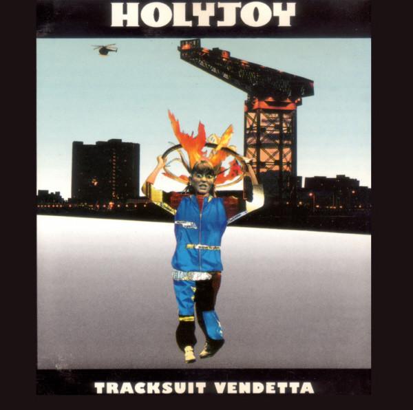 Band Of Holy Joy - Tracksuit Vendetta