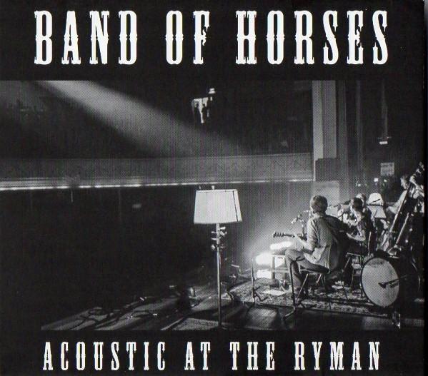 Band Of Horses - Acoustic At The Ryman