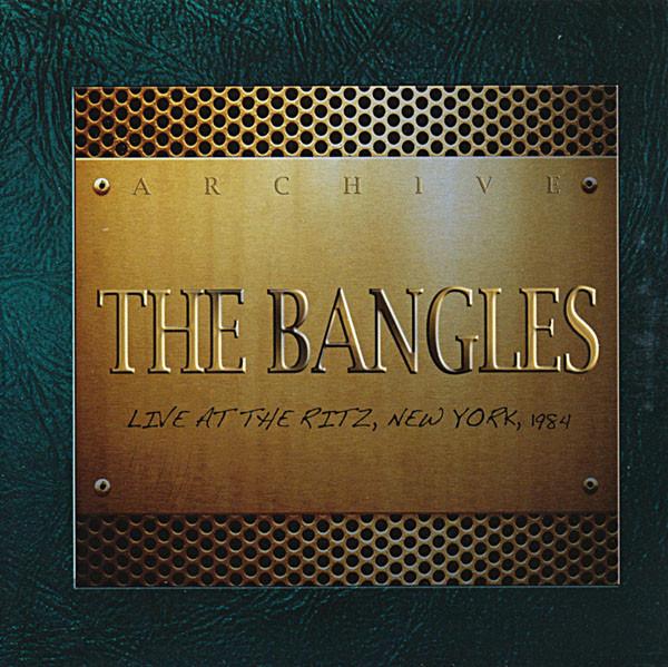Bangles - Live At The Ritz, New York, 1984