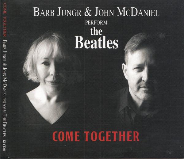 Barb Jungr, John McDaniel - Come Together - Barb Jungr & John McDaniel Perform The Beatles