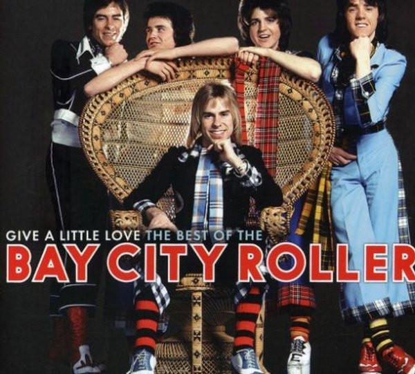Bay City Rollers - Give A Little Love: The Best Of