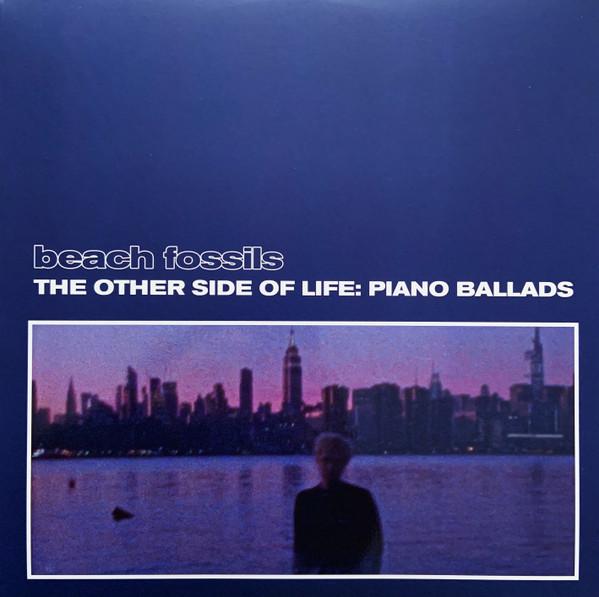 Beach Fossils - The Other Side Of Life: Piano Ballads