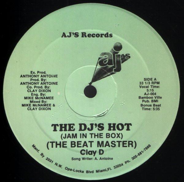 Beat Master Clay D. - The DJ's Hot (Jam In The Box)