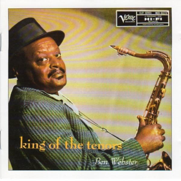 Ben Webster - King Of The Tenors