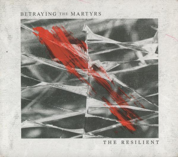 Betraying The Martyrs - The Resilient