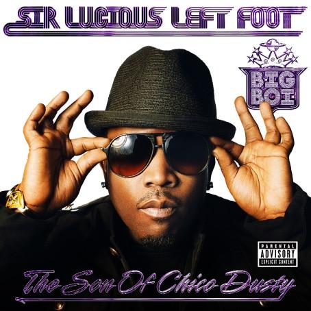 Big Boi - Sir Lucious Left Foot: The Son Of Chico Dusty