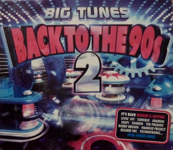  - Big Tunes - Back To The 90s 2