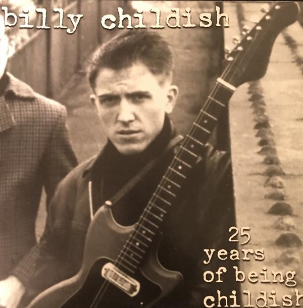 Billy Childish - 25 Years Of Being Childish